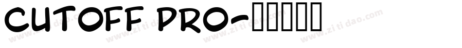 Cutoff Pro字体转换